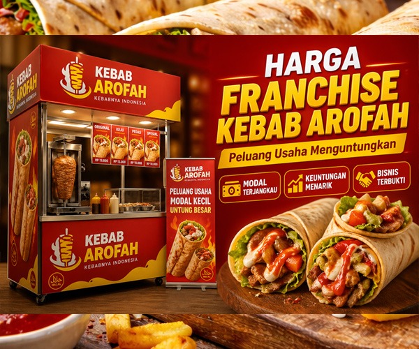 Mau Punya Usaha Laris? Intip Dulu Harga Franchise Kebab Arofah yang Lagi Viral Ini